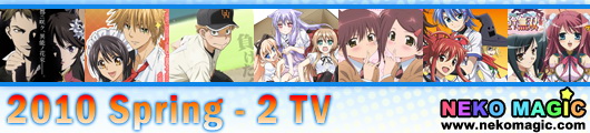 2010 Spring anime Part 2: TV anime 2010 Spring anime Part 2: TV anime