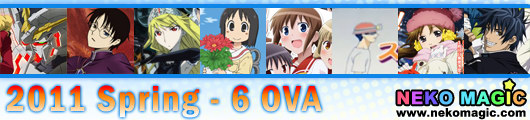 2011 Spring anime Part 6: OVA I 2011 Spring anime Part 6: OVA I