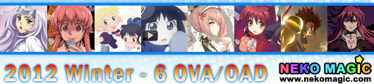 2012 Winter Part 6: OVA/OAD III 2012 Winter Part 6: OVA/OAD III