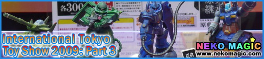 International Tokyo Toy Show 2009: Part 3 International Tokyo Toy Show 2009: Part 3