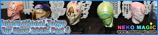 International Tokyo Toy Show 2009: Part 4 International Tokyo Toy Show 2009: Part 4