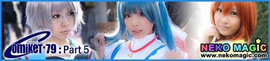 Comiket 79 Part 5: Cosplay I Comiket 79 Part 5: Cosplay I