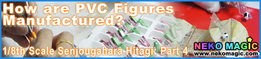 How are PVC Figures Manufactured? 1/8th Scale Senjougahara Hitagi Part 4 How are PVC Figures Manufactured? 1/8th Scale Senjougahara Hitagi Part 4